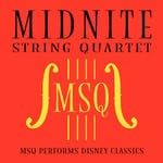 cover: Midnite String Quartet - MSQ Performs Disney Classics