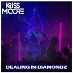 cover: Kriss Moore - Dealing In Diamondz