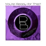 cover: Bionic Escasso - You're Ready For This?