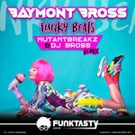 cover: Baymont Bross - Funky Beats (Mutantbreakz & DJ Bross Remix)