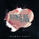 cover: Kinck - Don't Be A Dink