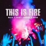 cover: Charly Lownoise|Mazza|Rocco - This Is Fire