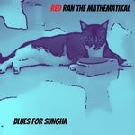 cover: Red Ran The Mathematikal - Blues For Sungha