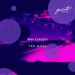 cover: Max Lyazgin - 140 Miles