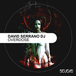 cover: David Serrano Dj - Overdose EP