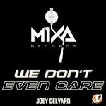 cover: Joey Delvaro - We Don't Even Care