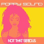 cover: Poppy Sound - Not That Serious