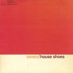 cover: House Shoes - The Gift: Volume Seven