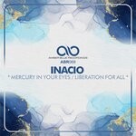 cover: Inacio - Mercury In Your Eyes / Liberation For All