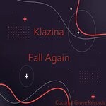 cover: Klazina - Fall Again