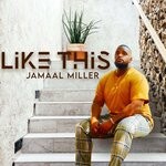 cover: Jamaal Miller - Like This