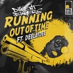 cover: Deelaydee|Diligent Fingers - Running Out Of Time