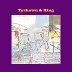 cover: King Britt|Tyshawn Sorey - Tyshawn & King