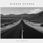 cover: Dj Neoza - Mirror Mirror