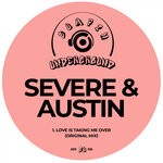 cover: Austin|Severe - Love Is Taking Over