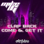 cover: Mike G - Clap Back/Come & Get It