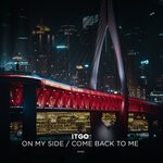 cover: Itgo - On My Side/Come Back To Me