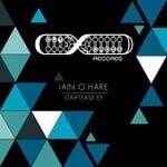 cover: Iain O'hare - Striptease EP