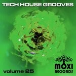 cover: Tony Thomas|Synaptic|Vortex|Larry Palmer - Moxi Tech House Grooves Vol 25