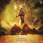 cover: A-tech|Overdrive (psy)|Exolon - Ra