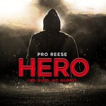 cover: Pro Reese - Hero (No Guts, No Glory)