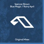 cover: Spencer Brown - Blue Magic / Rainy April