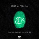 cover: Cristian Fascelli - Doing What I Like EP