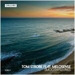 cover: Melosense|Tom Strobe - Smooth Feelings