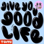 cover: Saff|Tomi - Give You Good Life