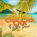 cover: Dark Society - Bongo Cha Cha Cha (Bongo ChaChaCha)