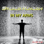 cover: Stereo Revision - In My Arms