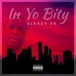 cover: Sleazy Ed - In Yo Bity