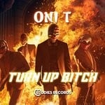 cover: Oni T - Turn Up Bitch