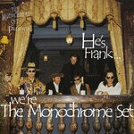 cover: The Monochrome Set - He's Frank... We're The Monochrome Set