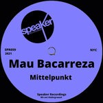 cover: Mau Bacarreza - Mittelpunkt