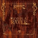 cover: Jordiz - God Is A Raver