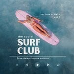 cover: Various - The Social Surf Club (The Deep-House Edition) Vol 1