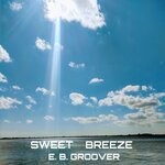 cover: E.b. Groover - Sweet Breeze