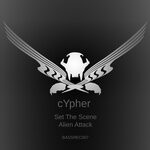 cover: Cypher - Set The Scene/Alien Attack