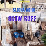 cover: Slicka Acidi - Grow Ruff (Explicit)