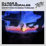 cover: Dj Rae|David Morales - Something I'm Going Through (Extended Mix)