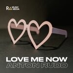 cover: Anton Rudd - Love Me Now (Extended Mix)