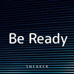 cover: Sneaker - Be Ready