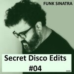 cover: Funk Sinatra - Secret Disco Edits #04