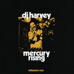 cover: Dj Harvey|Various - The Sound Of Mercury Rising Vol III