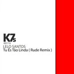 cover: Lelo Santos - Tu Es Tao Linda (Rude Remix)