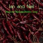 cover: Ian And Neil - Heavily Spiced / Politic Dog