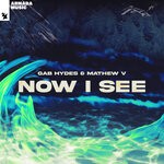 cover: Gab Hydes|Mathew V - Now I See (Extended Mix)