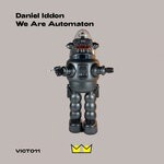 cover: Daniel Iddon - We Are Automaton