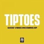 cover: Tiptoes - Good Vibes Incoming EP